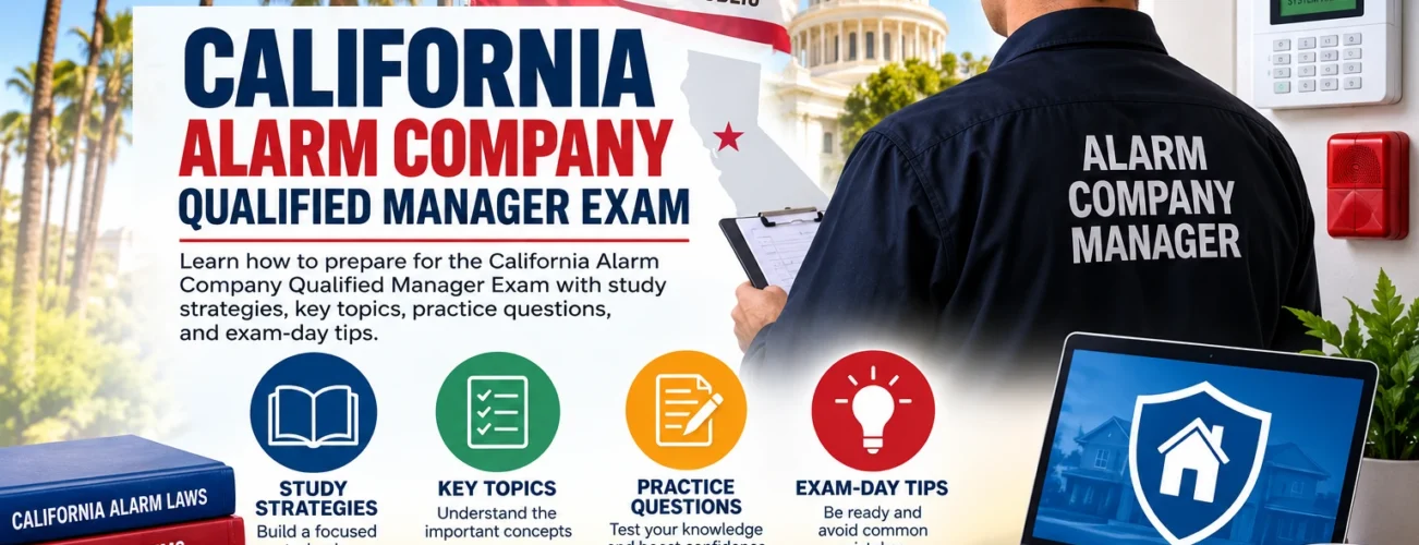 California Alarm Company Qualified Manager Exam preparation guide with study strategies, key topics, practice questions, and exam-day tips